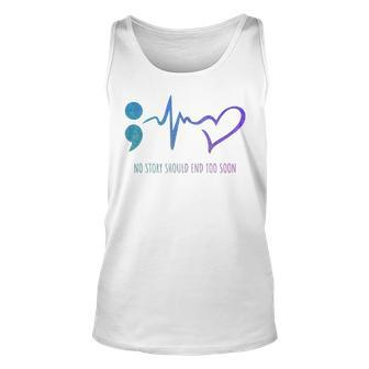 No Story Should End Too Soon Suicide Prevention Awareness Tank Top - Seseable
