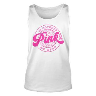 In October We Wear Pink Ribbon Breast Cancer Awareness Tank Top - Seseable