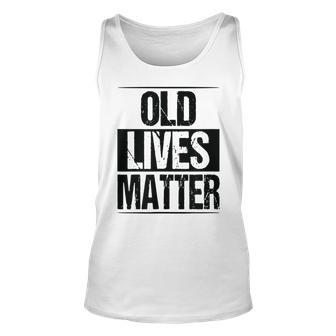 Old Lives Matter Birthday Party Gag For Dad For Dad Tank Top | Mazezy