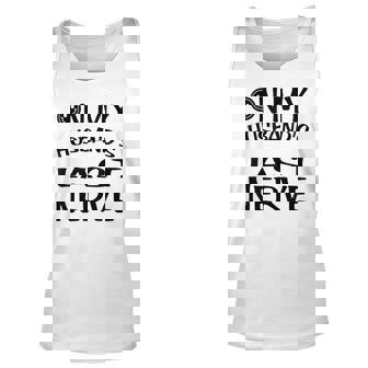 On My Husbands Last Nerve Funny Husbands Unisex Tank Top | Mazezy