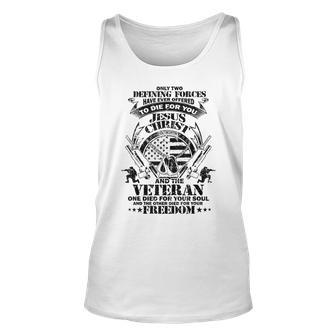 Only Two Defining Forces Have Ever Offered Veterans Gift  Unisex Tank Top
