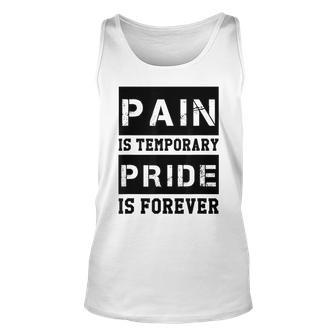 Pain Is Temporary Pride Is Forever Workout Motivation Unisex Tank Top | Mazezy