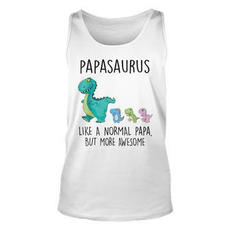 Papasaurus Like A Normal Papa But More Awesome Dinosaurs Unisex Tank Top | Mazezy