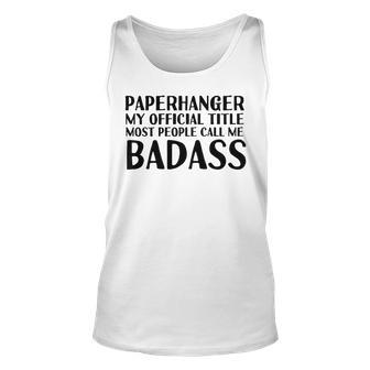 Paperhanger Badass Gift Idea | Paper Hanger Unisex Tank Top | Mazezy