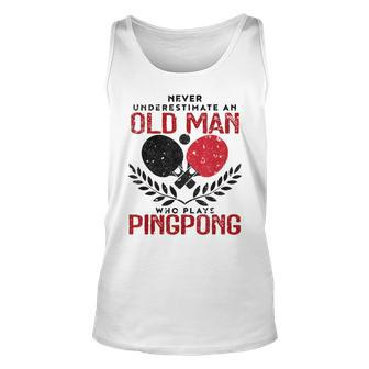 Ping Pong Never Underestimate An Old Man Table Tennis Tank Top | Mazezy