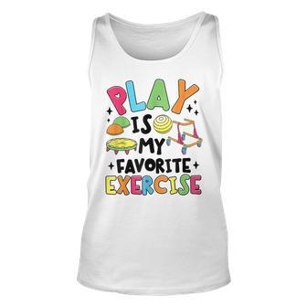 Play Is My Favorite Exercise Pediatric Physical Therapist Tank Top | Mazezy