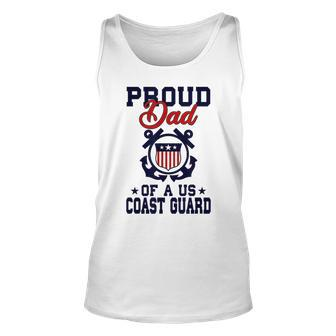 Proud Dad Of A Us Coast Guard Funny Gifts For Dad Unisex Tank Top | Mazezy