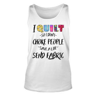 Quilt Seamstress Quilter Quote Funny Sewing Gift Idea Unisex Tank Top | Mazezy