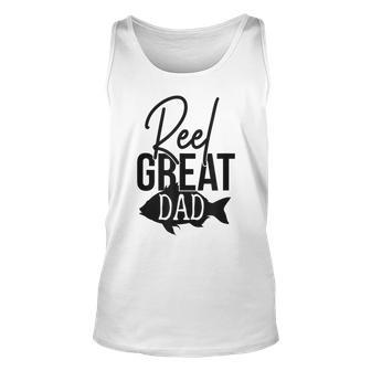 Reel Great Dad Fishing Fathers Day Gift For Mens Unisex Tank Top | Mazezy DE