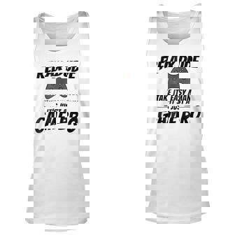 Relax Dude Gamer Just A Game Bro Funny Novelty Unisex Tank Top | Mazezy
