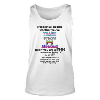 I Respect All People Whether Youre Trans Straight Gay Unisex Tank Top - Seseable