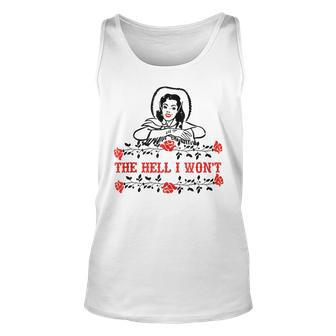 Retro Cowgirl The Hell I Wont Western Country Punchy Girls Unisex Tank Top | Mazezy