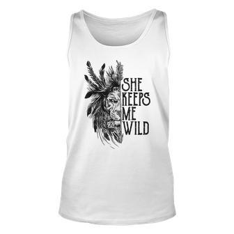 She Keeps Me Wild Lion Gifts For Lion Lovers Funny Gifts Unisex Tank Top | Mazezy