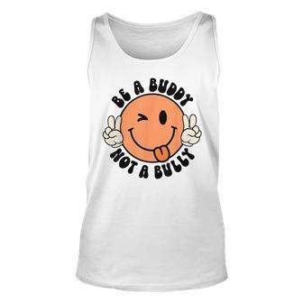 Smile Face Be A Buddy Not Bully Positive Unity Day Kindness Tank Top - Thegiftio UK