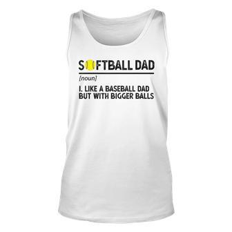 Softball Dad Like A Baseball But With Bigger Balls For Dad Tank Top | Mazezy UK