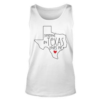 Someone In Texas Loves Me Unisex Tank Top - Seseable