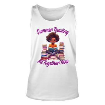 Summer Reading All Together 2023 Books Now Black Girl Unisex Tank Top | Mazezy