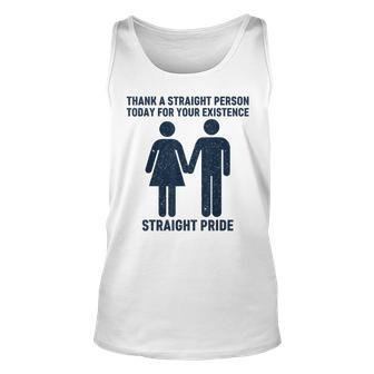 Thank A Straight Person Today For Your Existence Straight Unisex Tank Top | Mazezy