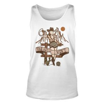 The-Hell I Wont Western Western Country Style Outfits Unisex Tank Top | Mazezy