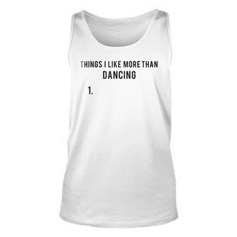 Things I Love More Than Dancing 1 Gift For Women Unisex Tank Top - Thegiftio UK