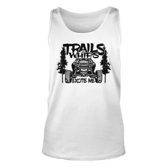 Trails And Whips Excite Me Rzr Sxs Offroad Riding Life Tank Top - Monsterry