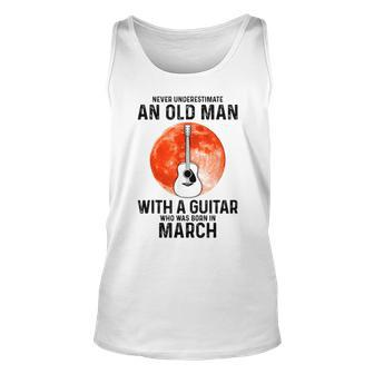 Never Underestimate An Old Man With A Guitar March Old Man Tank Top | Mazezy