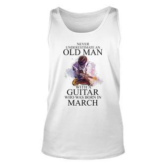 Never Underestimate Old Man With Guitar March For Men Old Man Tank Top | Mazezy