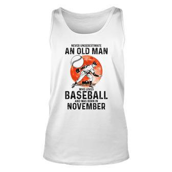 Never Underestimate An Old Man Who Loves Baseball November Old Man Tank Top | Mazezy