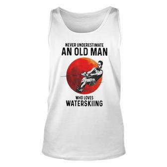 Never Underestimate An Old Man Who Loves Water Skiing Old Man Tank Top | Mazezy