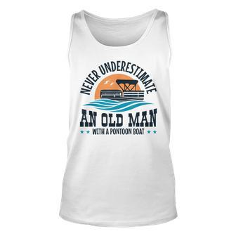 Never Underestimate An Old Man With A Pontoon Boat Pontoon Tank Top | Mazezy
