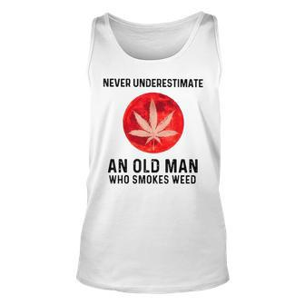 Never Underestimate An Old Man Who Smokes Weed Old Man Tank Top | Mazezy