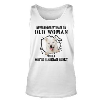 Never Underestimate An Old Woman With A White Siberian Husky Old Woman Tank Top | Mazezy