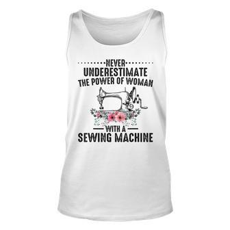 Never Underestimate A Woman With A Sewing Machine Sewing Tank Top | Mazezy