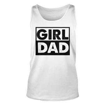 Vintage Girl Dad Proud Men Daddy Father Of Girl Dad Unisex Tank Top | Mazezy