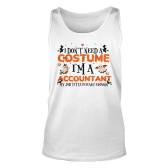 Vintage Halloween I Dont Need A Costume Accountant Halloween Tank Top | Mazezy