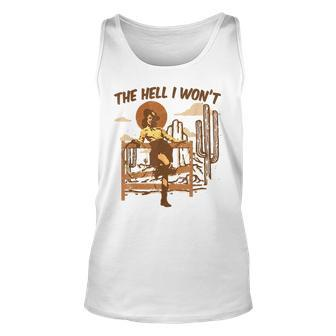 Vintage Western The Hell I Wont Sassy Cowgirl Sassy Tank Top | Mazezy