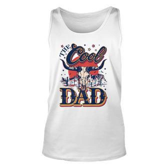 Western The Cool Dad Bull Skull Fathers Day Country Daddy Unisex Tank Top | Mazezy
