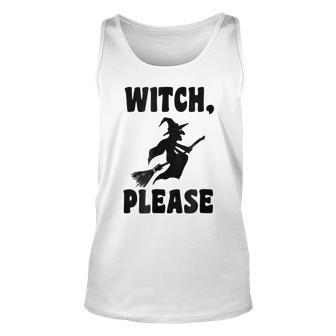Witch Please Witch T Halloween T Halloween Tank Top | Mazezy