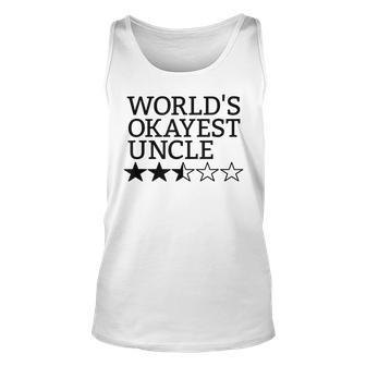 Worlds Okayest Uncle Gift Funny Worlds Okayest Uncle Unisex Tank Top | Mazezy