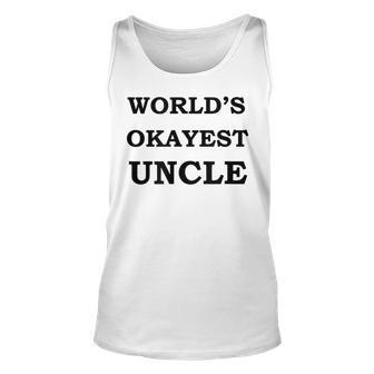 Worlds Okayest Uncle S | Ok Uncle Unisex Tank Top | Mazezy