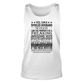 Yes I Am A Spoiled Husband But Not Yours I Am The Property Tank Top - Seseable