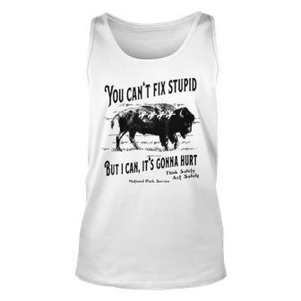 You Cant Fix Stupid But I Can Its Gonna Hurt Think Safety Unisex Tank Top - Thegiftio UK