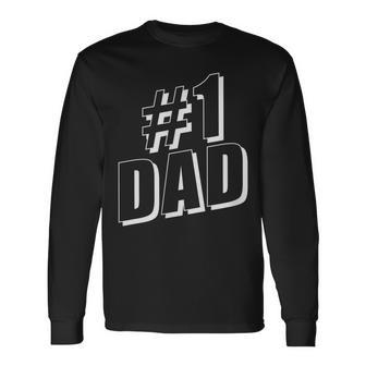 1 Dad Number One Fathers Day Long Sleeve T-Shirt T-Shirt | Mazezy