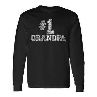 1 Grandpa Number One Fathers Day Long Sleeve T-Shirt T-Shirt | Mazezy