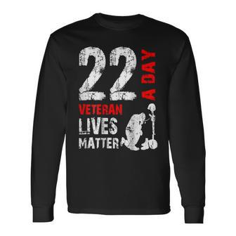 22 A Day Veteran Lives Matter Veterans Day Long Sleeve T-Shirt T-Shirt | Mazezy CA
