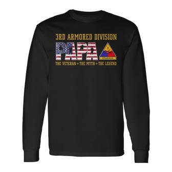 3Rd Armored Division Papa The Veteran The Legend Long Sleeve T-Shirt T-Shirt | Mazezy
