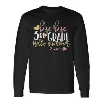 3Rd Grade Bye Bye School Hello Summer Peace Out 3Rd Grade Long Sleeve T-Shirt T-Shirt | Mazezy