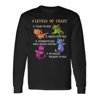 4 Levels Of Crazy Talks To Self Argues With Shelf Long Sleeve T-Shirt