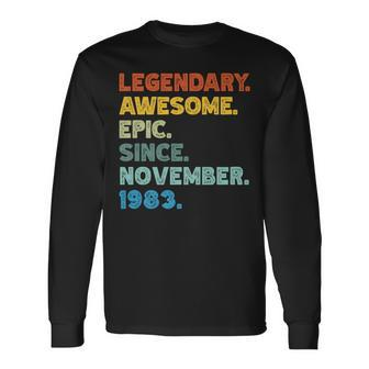 40Th Birthday Legendary Awesome Epic Since November 1983 Long Sleeve T-Shirt | Mazezy