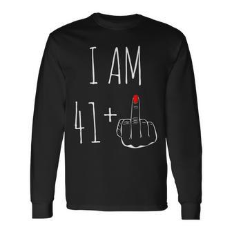 I Am 41 Plus 1 Middle Finger For A 42Th Birthday Birthday Long Sleeve T-Shirt T-Shirt | Mazezy
